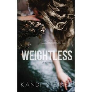 Weightless -- Kandi Steiner